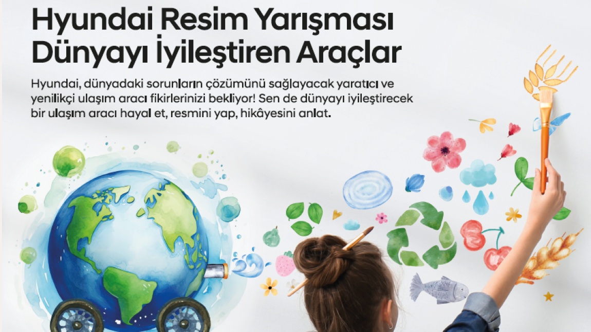 Hyundai Resim Yarışması (Dünyayı İyileştiren Araçlar)