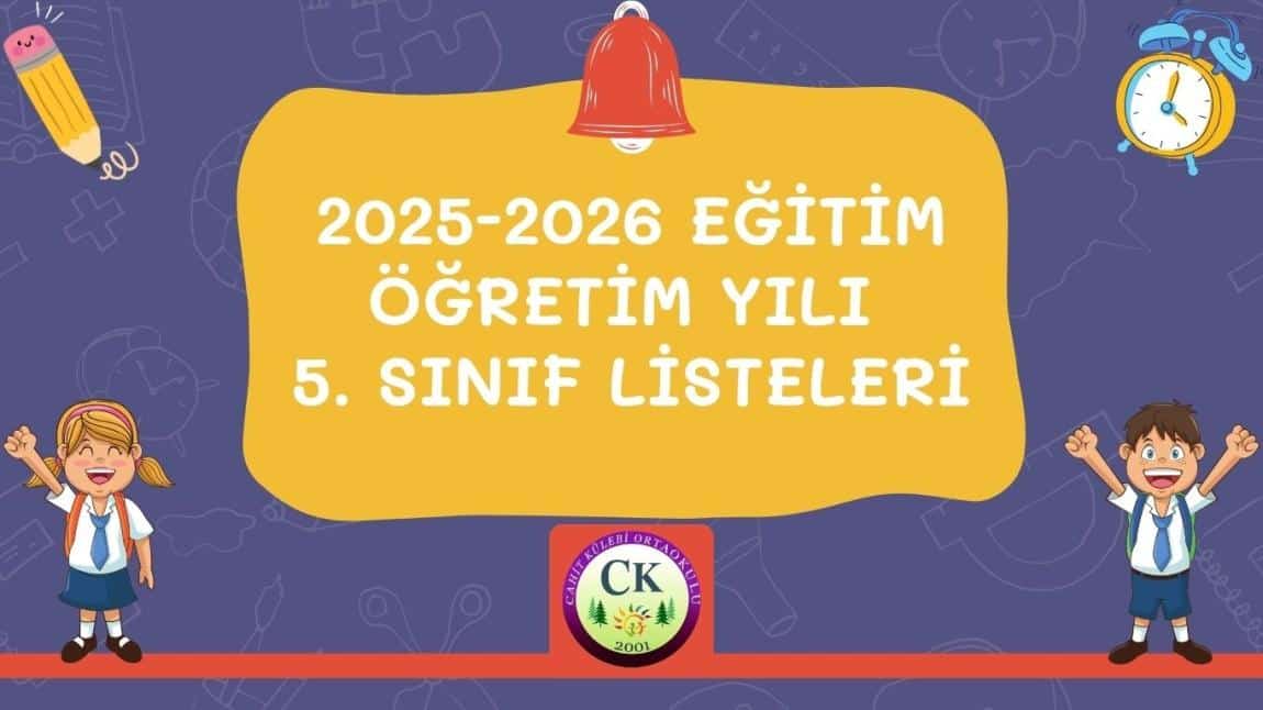 2025-2026 EĞİTİM ÖĞRETİM YILI 5. SINIFLAR SINIF LİSTELERİ