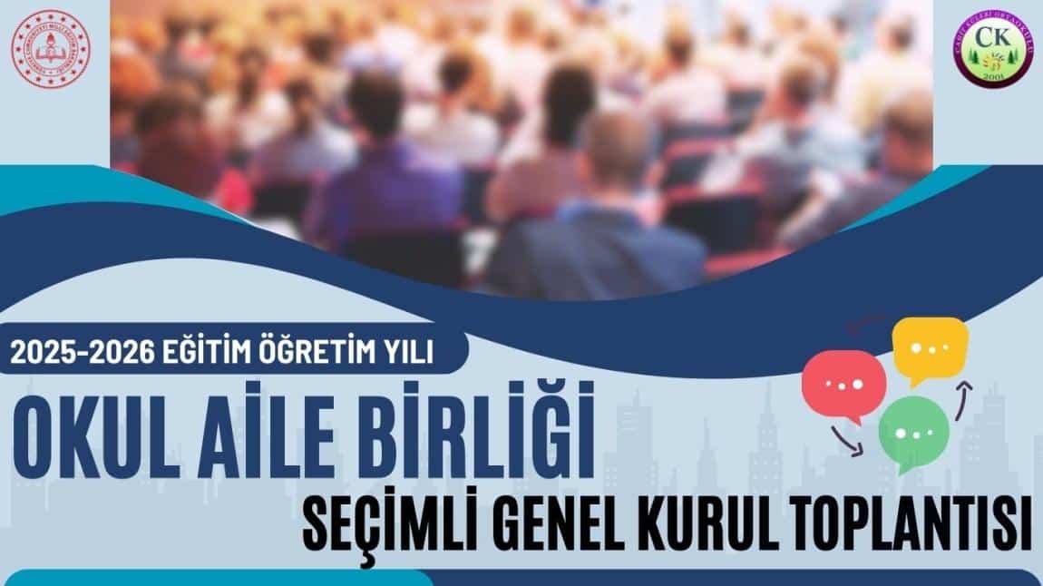 2025-2026 EĞİTİM ÖĞRETİM YILI OKUL AİLE BİRLİĞİ GENEL KURULU