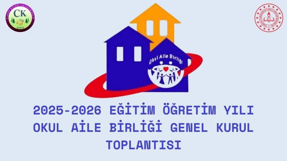 2025-2026 EĞİTİM ÖĞRETİM YILI OKUL AİLE BİRLİĞİ GENEL KURUL TOPLANTISI YAPILDI