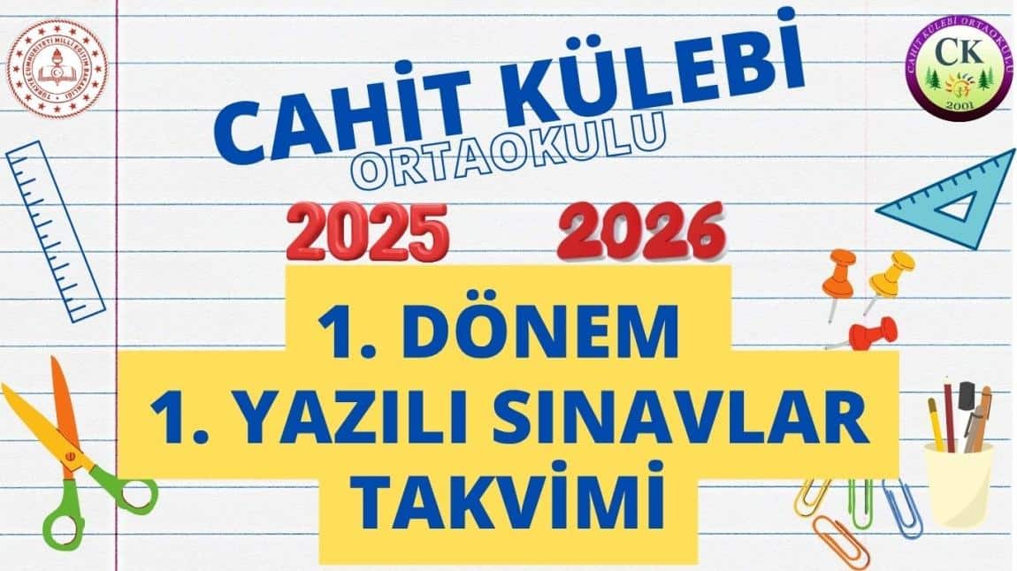2025-2026 EĞİTİM ÖĞRETİM YILI 1. DÖNEM 1. SINAVLAR TAKVİMİ
